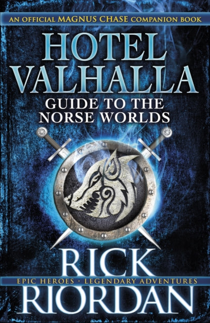 Hotel Valhalla Guide to the Norse Worlds : Your Introduction to Deities, Mythical Beings & Fantastic Creatures-9780141376530