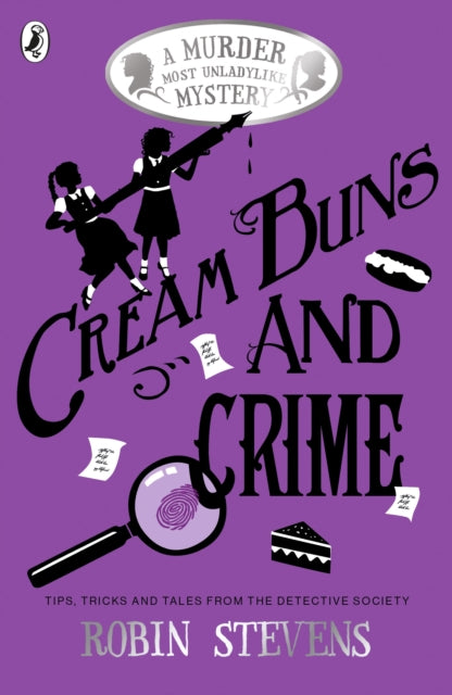 Cream Buns and Crime : Tips, Tricks and Tales from the Detective Society-9780141376561