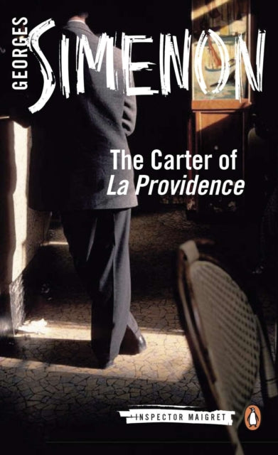 The Carter of 'La Providence' : Inspector Maigret #4-9780141393469