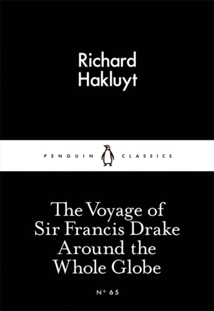 The Voyage of Sir Francis Drake Around the Whole Globe-9780141398518