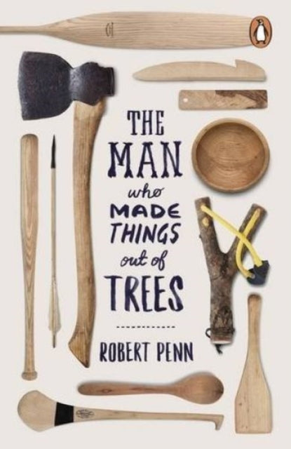 The Man Who Made Things Out of Trees-9780141977515