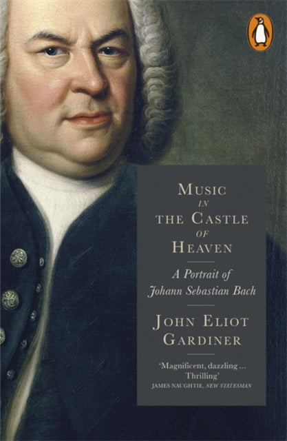Music in the Castle of Heaven : A Portrait of Johann Sebastian Bach-9780141977591