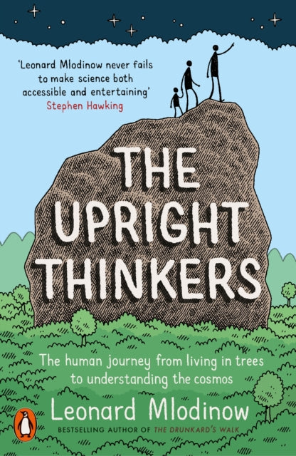 The Upright Thinkers : The Human Journey from Living in Trees to Understanding the Cosmos-9780141981017