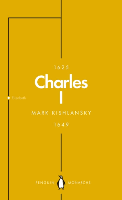 Charles I (Penguin Monarchs) : An Abbreviated Life-9780141987347