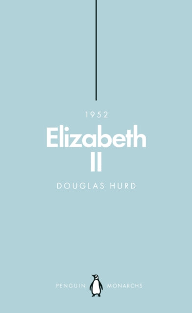 Elizabeth II (Penguin Monarchs) : The Steadfast-9780141987446