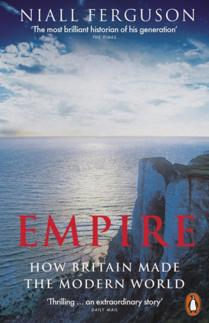 Empire : How Britain Made the Modern World-9780141987910