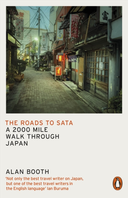 The Roads to Sata : A 2000-mile walk through Japan-9780141992839