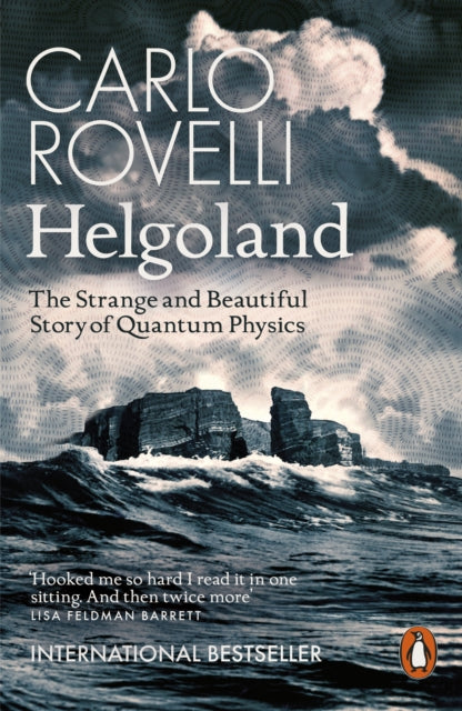 Helgoland : The Strange and Beautiful Story of Quantum Physics-9780141993270
