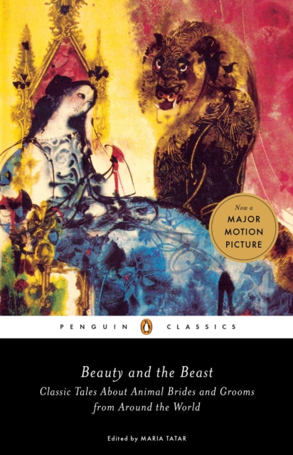 Beauty and the Beast : Classic Tales About Animal Brides and Grooms from Around the World-9780143111696