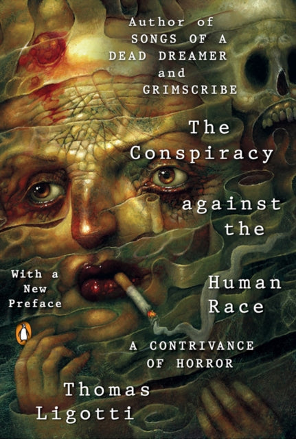The Conspiracy Against The Human Race : A Contrivance of Horror-9780143133148