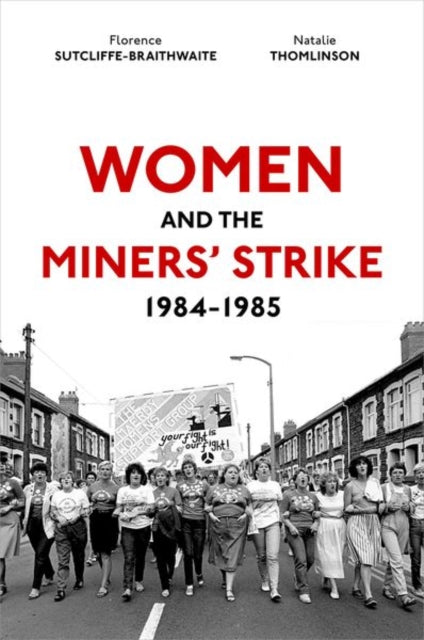 Women and the Miners' Strike, 1984-1985-9780192843098