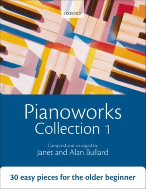 Pianoworks Collection 1 : 30 easy pieces for the older beginner-9780193355835