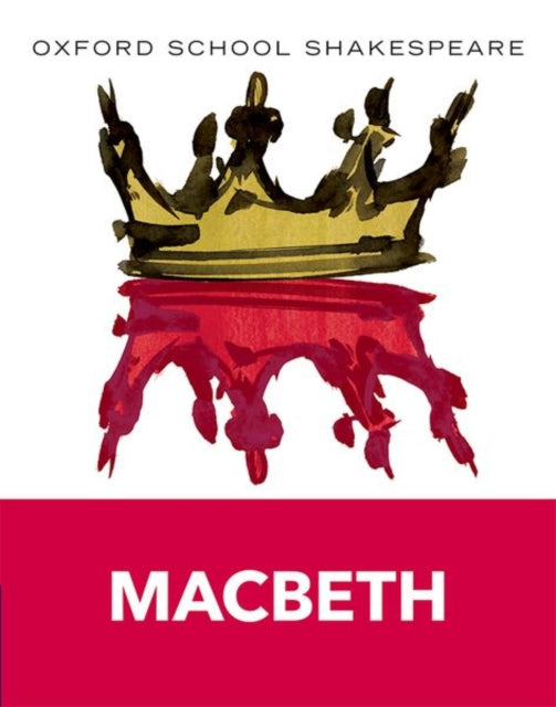 Oxford School Shakespeare: Oxford School Shakespeare: Macbeth-9780198324003