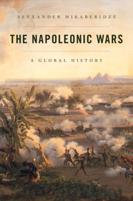 The Napoleonic Wars : A Global History-9780199951062
