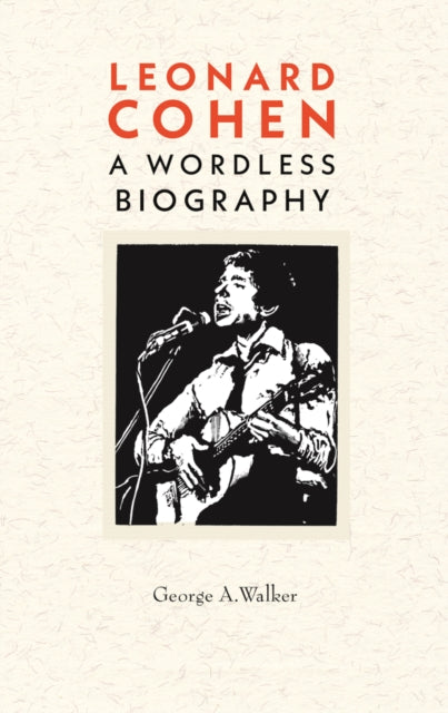 Leonard Cohen : A Woodcut Biography-9780228102885