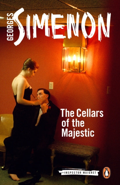 The Cellars of the Majestic : Inspector Maigret #21-9780241188446