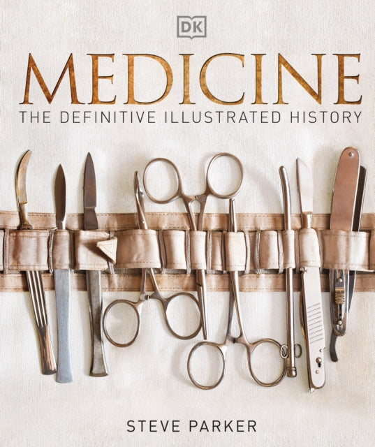 Medicine : The Definitive Illustrated History-9780241225967