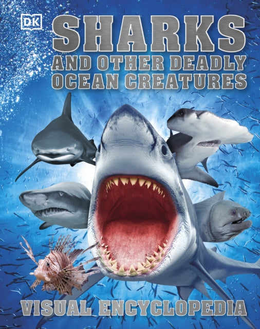 Sharks and Other Deadly Ocean Creatures : Visual Encyclopedia-9780241241363