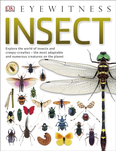 Insect : Explore the world of insects and creepy-crawlies - the most adaptable and numerous creatures on the planet-9780241297179
