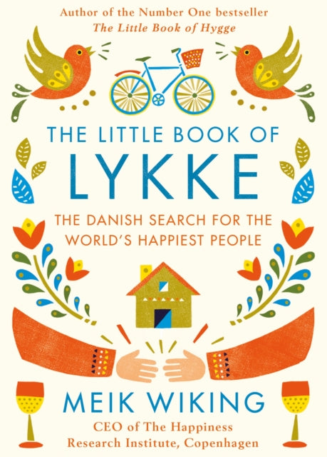 The Little Book of Lykke : The Danish Search for the World's Happiest People-9780241302019