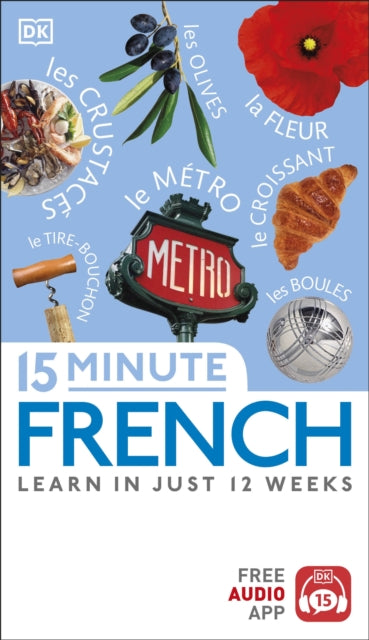 15 Minute French : Learn in Just 12 Weeks-9780241302224