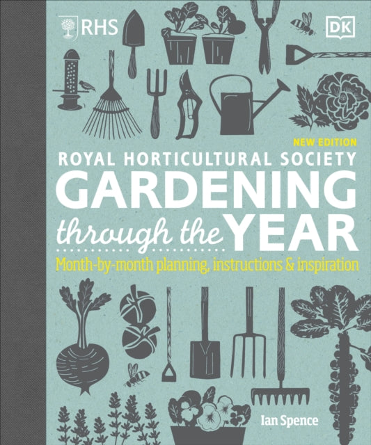 RHS Gardening Through the Year : Month-by-month Planning Instructions and Inspiration-9780241315613