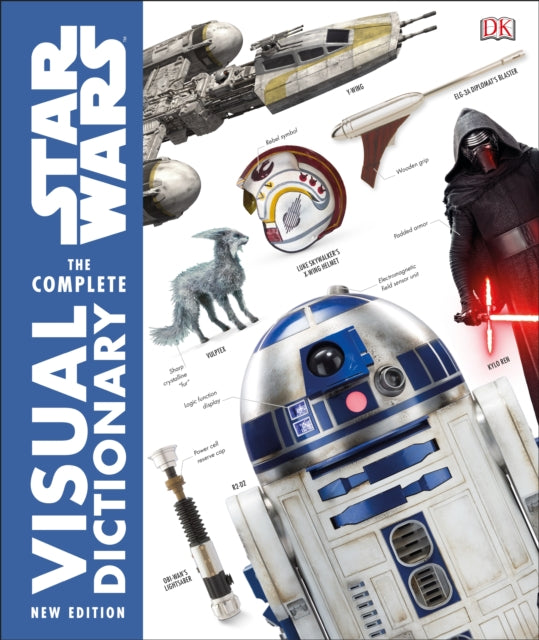 Star Wars The Complete Visual Dictionary New Edition-9780241316559