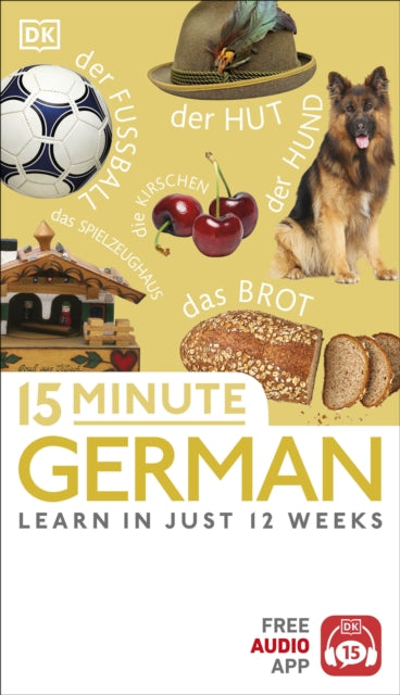 15 Minute German : Learn in Just 12 Weeks-9780241327364
