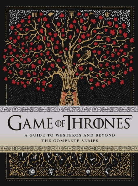 Game of Thrones: A Guide to Westeros and Beyond : The Only Official Guide to the Complete HBO TV Series-9780241355510