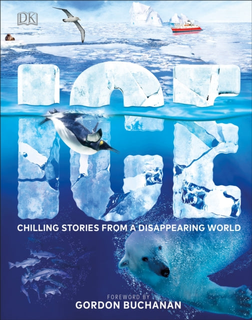 Ice : Chilling Stories from a Disappearing World-9780241363393