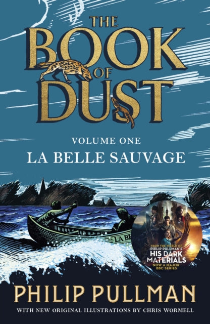 La Belle Sauvage: The Book of Dust Volume One : From the world of Philip Pullman's His Dark Materials - now a major BBC series-9780241365854