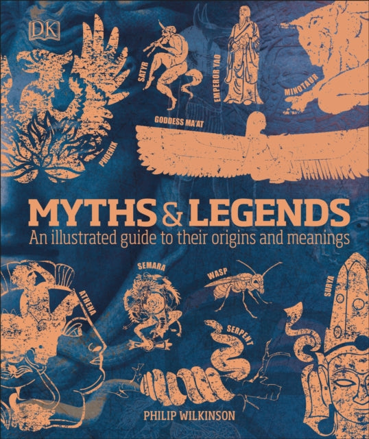 Myths & Legends : An illustrated guide to their origins and meanings-9780241387054