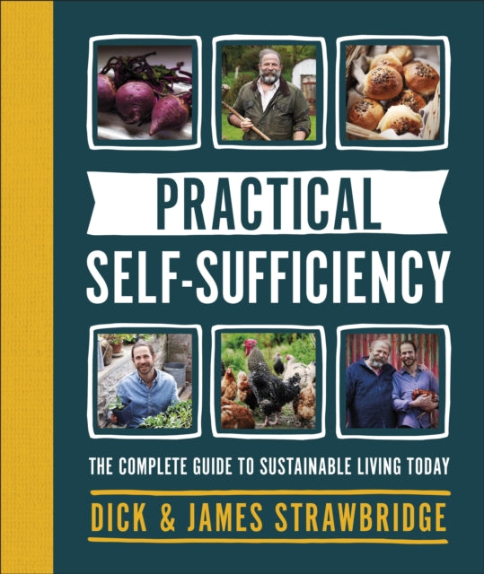 Practical Self-sufficiency : The complete guide to sustainable living today-9780241400845
