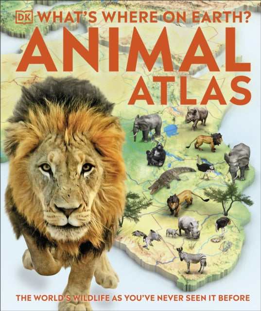 What's Where on Earth? Animal Atlas : The World's Wildlife as You've Never Seen it Before-9780241412909