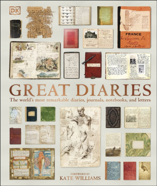 Great Diaries : The world's most remarkable diaries, journals, notebooks, and letters-9780241412947