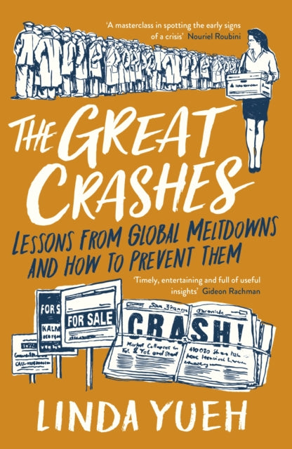 The Great Crashes : Lessons from Global Meltdowns and How to Prevent Them-9780241422755