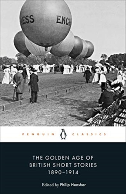 The Golden Age of British Short Stories 1890-1914-9780241434314