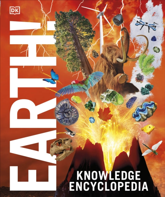 Knowledge Encyclopedia Earth! : Our Exciting World As You've Never Seen It Before-9780241446553