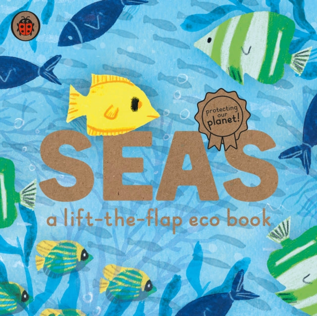 Seas: A lift-the-flap eco book-9780241448403