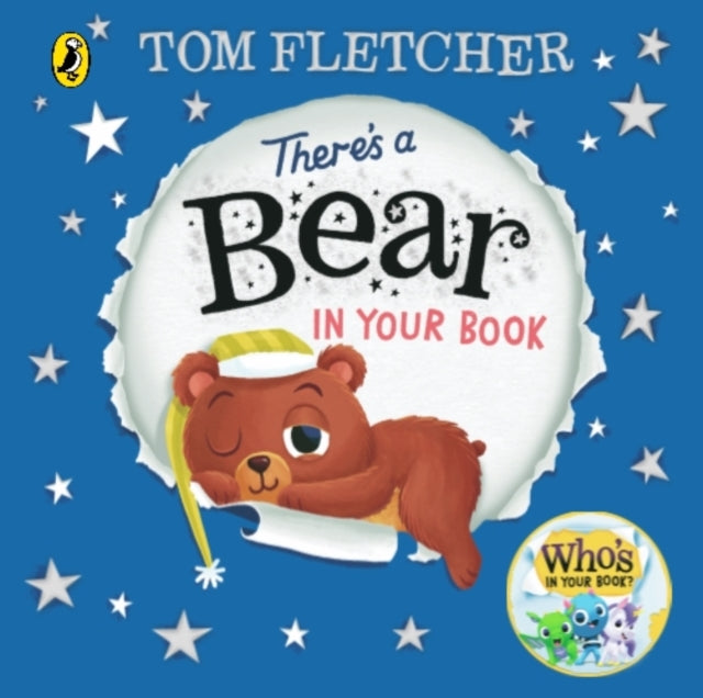 There's a Bear in Your Book : A soothing bedtime story from Tom Fletcher-9780241466643