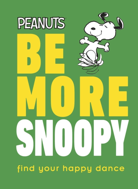 Peanuts Be More Snoopy-9780241467350