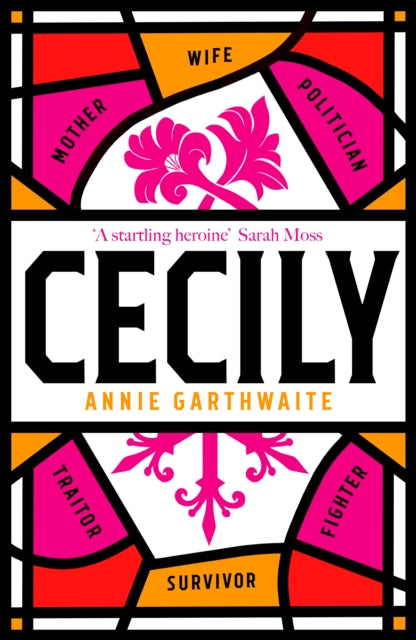 Cecily : 'A STARTLING HEROINE' Sarah Moss-9780241476871