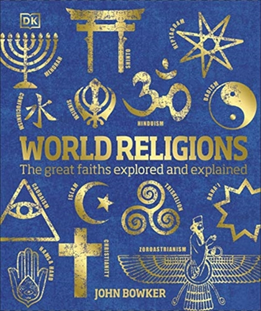 World Religions : The Great Faiths Explored and Explained-9780241487389