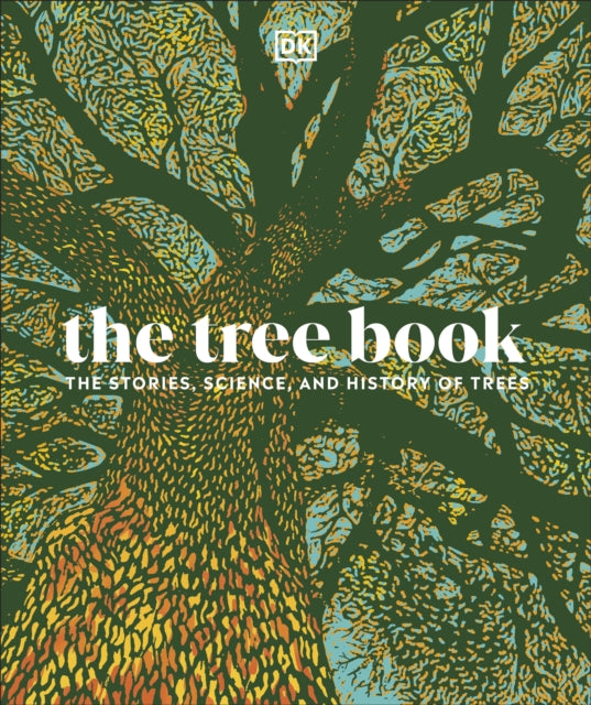 The Tree Book : The Stories, Science, and History of Trees-9780241487556