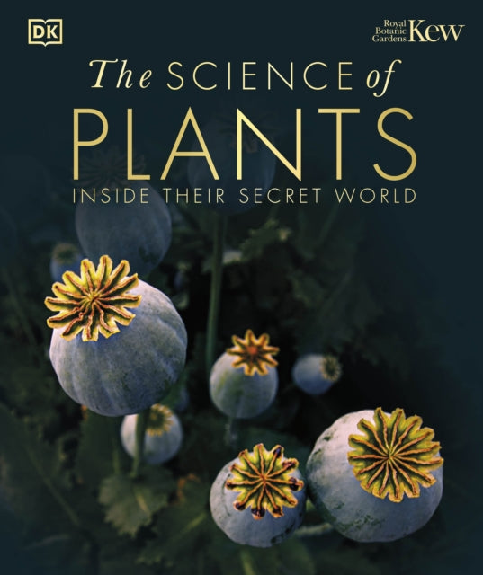 The Science of Plants : Inside their Secret World-9780241515501
