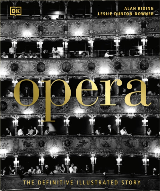 Opera : The Definitive Illustrated Story-9780241515822