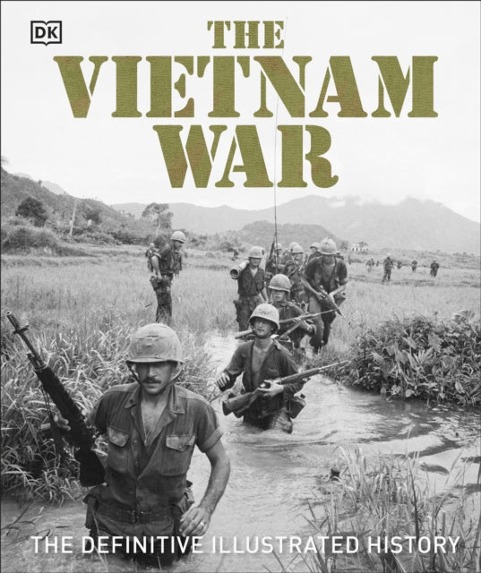 The Vietnam War : The Definitive Illustrated History-9780241528662