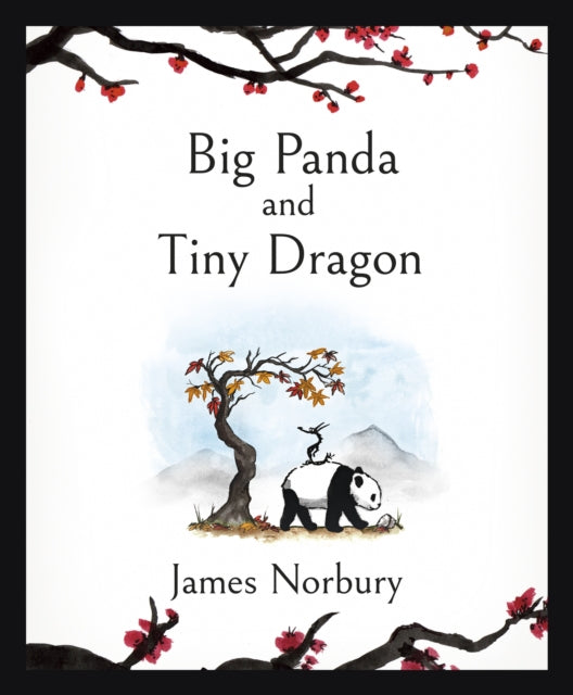 Big Panda and Tiny Dragon : The beautifully illustrated Sunday Times bestseller about friendship and hope 2021-9780241529324