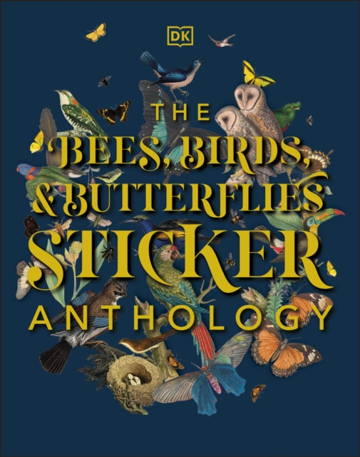 The Bees, Birds & Butterflies Sticker Anthology : With More Than 1,000 Vintage Stickers-9780241535189