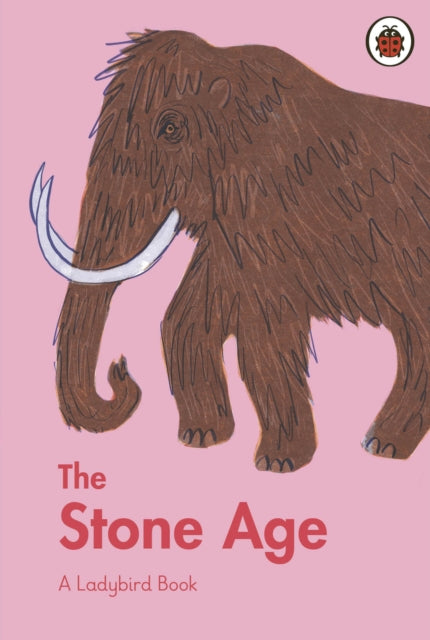 A Ladybird Book: The Stone Age-9780241544198